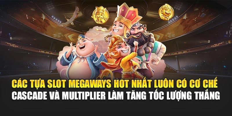 Slot Megaways – Nổ Thưởng Liên Tục, Ăn Dồn Dập Hot Nhất 5 Các tựa slot Megaways hot nhất luôn có cơ chế cascade và multiplier làm tăng tốc lượng thắng