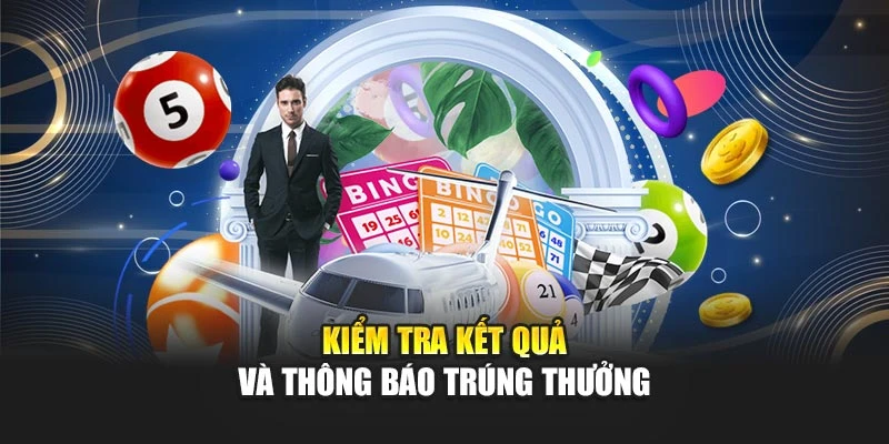 Cách Chơi Vietlott Mega Hướng Dẫn Chi Tiết Từ A Đến Z 6 Kiểm tra kết quả và thông báo trúng thưởng